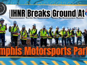 IHRA breaks ground at Memphis Motorsports Park
