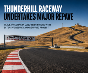 Thunderhill Makes $10 Million Investment in the Future of Motorsports