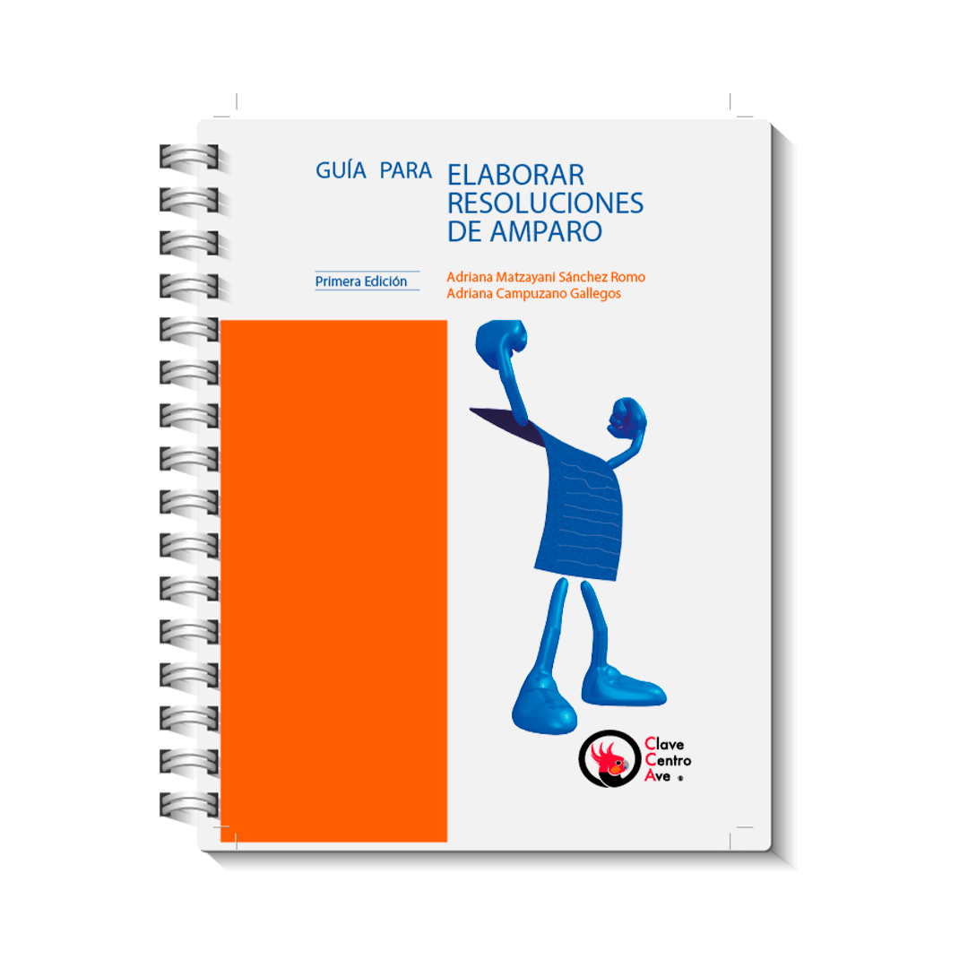 GUÍA PARA ELABORAR RESOLUCIONES DE AMPARO - 1.ª ED. 2025