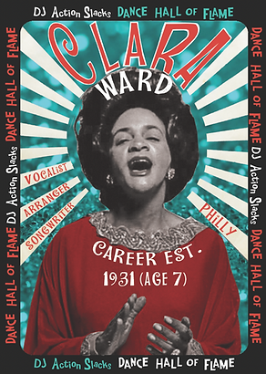 Clara Ward, DJ Action Slacks Dance Hall of Flame.png