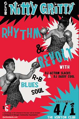 Club Nitty Gritty Rhythm & Blues Dance Party, DJ Action Slacks Portland Soul DJ, Kenton Club Soul Night, Rhythm & Revolt, 60s Soul Dance Party Poster, Portland Grahic Designer
