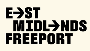 Bold black text on a beige background reads "EAST MIDLANDS FREEPORT" with arrows incorporated, creating a dynamic and forward-moving feel.