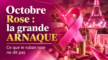 Octobre Rose la grande arnaque