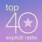 Top 40 Explicit Radio.jpg