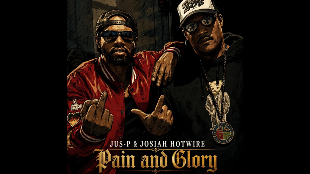 New Music: Jus-P & Josiah Hotwire "Pain & Glory"
