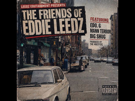 New Video: Leedz Edutainment ft. Edo. G, Mann Terror & Big Shug - "The Friends of Eddie Leedz" (Prod. by The Arcitype)