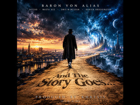 New Music: Baron Von Alias Brings Hip-Hop Royalty Together for “And The Story Goes…”