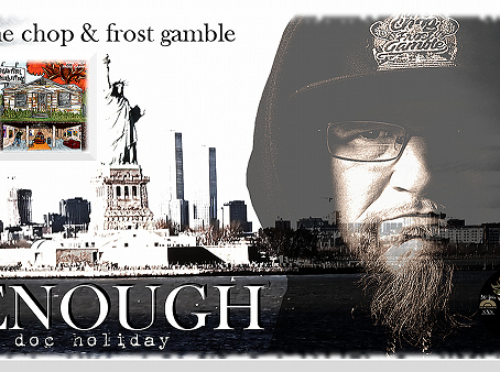 Tone Chop & Frost Gamble Drops New Visual for "Enough" ft Doc Holiday