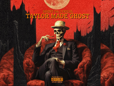 Ghost Da Lyrical and ProducerTrentTaylor Drops New Project "Taylor Made Ghost"