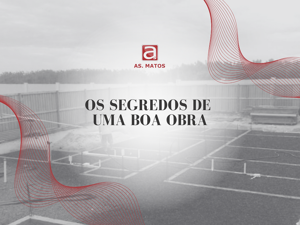 Os segredos de uma boa obra
