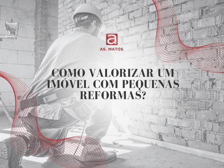 Como valorizar um imóvel com pequenas reformas?