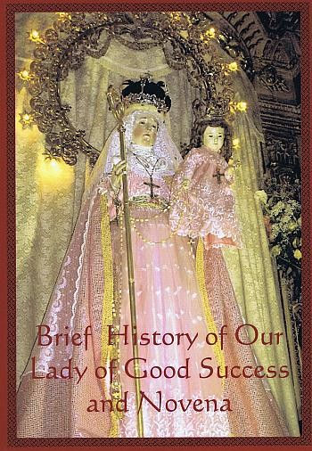 Brief History of Our Lady of Good Success and Novena, A