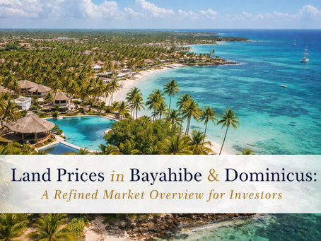 Land Prices in Bayahibe & Dominicus: A Refined Market Overview for Investors