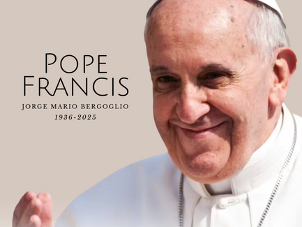 In Memoriam Pope Francis 1936-2025