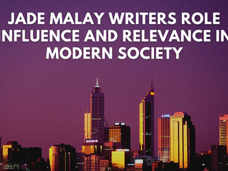 Jade Malay writers role influence and relevance in modern society