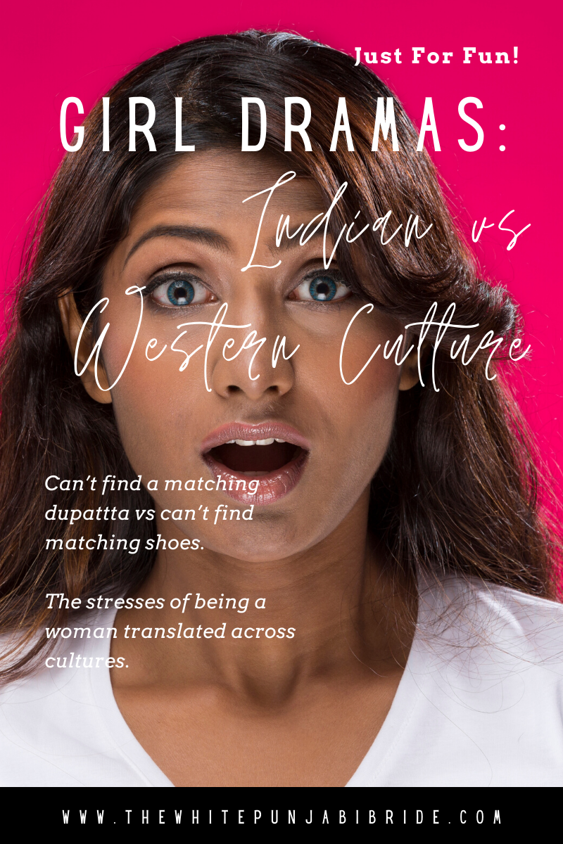 Girl Dramas: Indian vs Western Culture