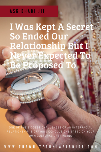 Ask Bhabi Jii: I was Kept A Secret So Ended Our Relationship But I Never Expected To Be Proposed To