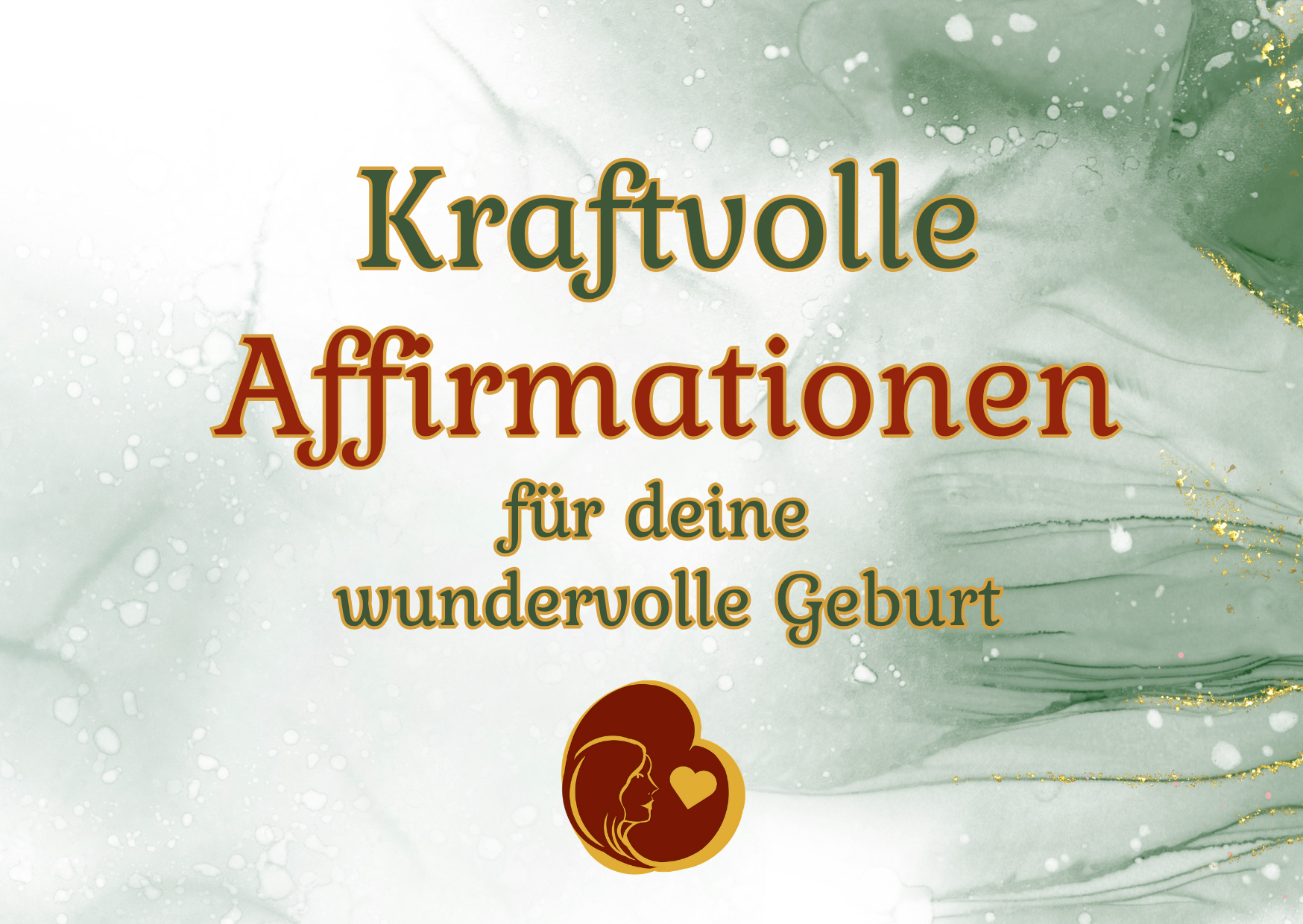 Kraftvolle Affirmationen für deine wundervolle Geburt