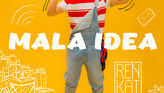 Letra "Mala Idea"