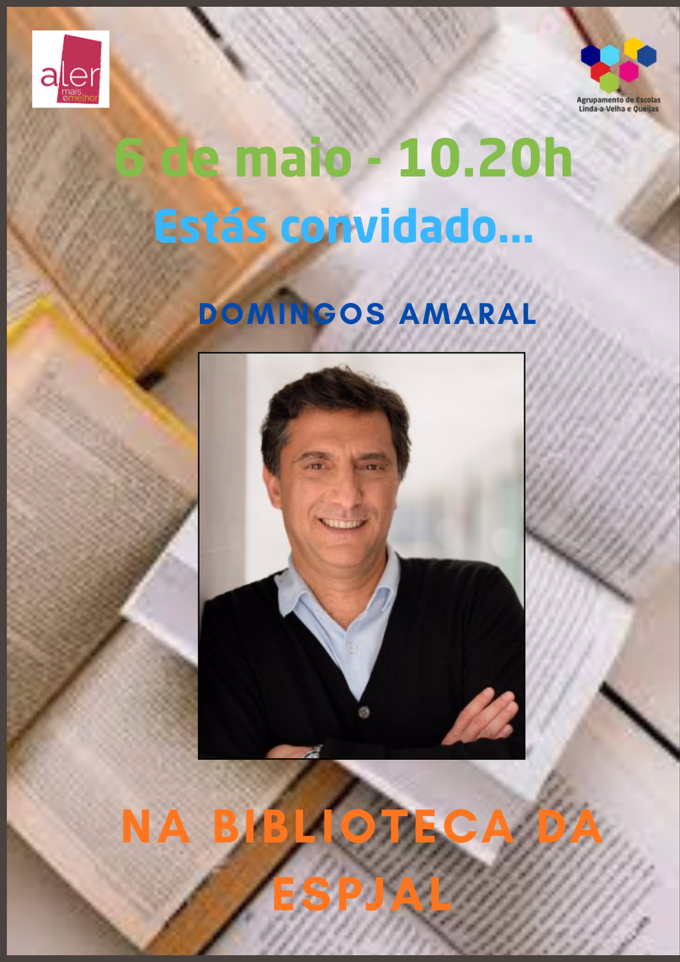 Domingos Amaral - dia 6 de Maio na Biblioteca da ESPJAL