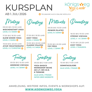 Kursplan für Königsweg Yoga und mehr in Konz. Yoga und Pilateskurse in Wohlfühlatmosphäre. Liebevoll und professionell gestaltet Yoga für Anfänger und Fortgeschrittene.