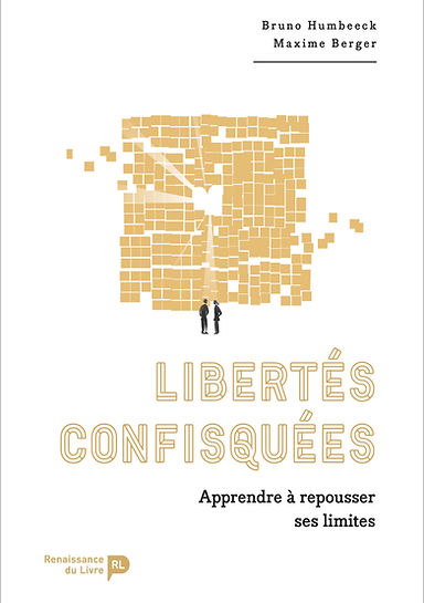 Maxime Berger & Bruno Humbeeck. Libertés confisquées