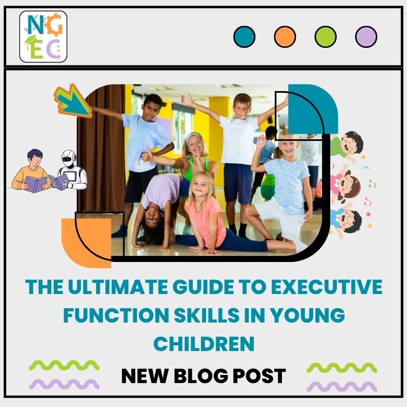 The Ultimate Guide to Executive Function Skills in Young Children