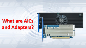 What is NVMe AIC/Adapter? Everything You Need to Know