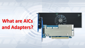 What is NVMe AIC/Adapter? Everything You Need to Know