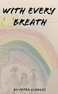 With Every Breath (Spotlight Aug 15-Sep 15)