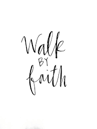 Walk By Faith