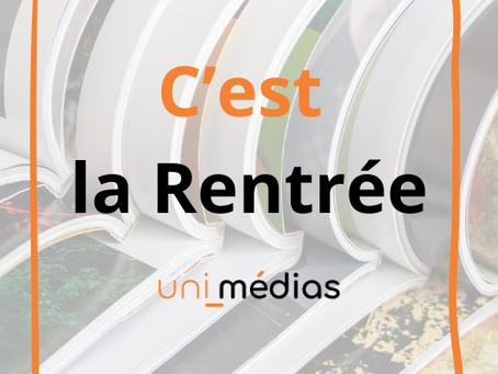 Toute l'actu de la rentrée des titres Uni-Médias