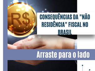 NÃO RESIDÊNCIA FISCAL NO BRASIL