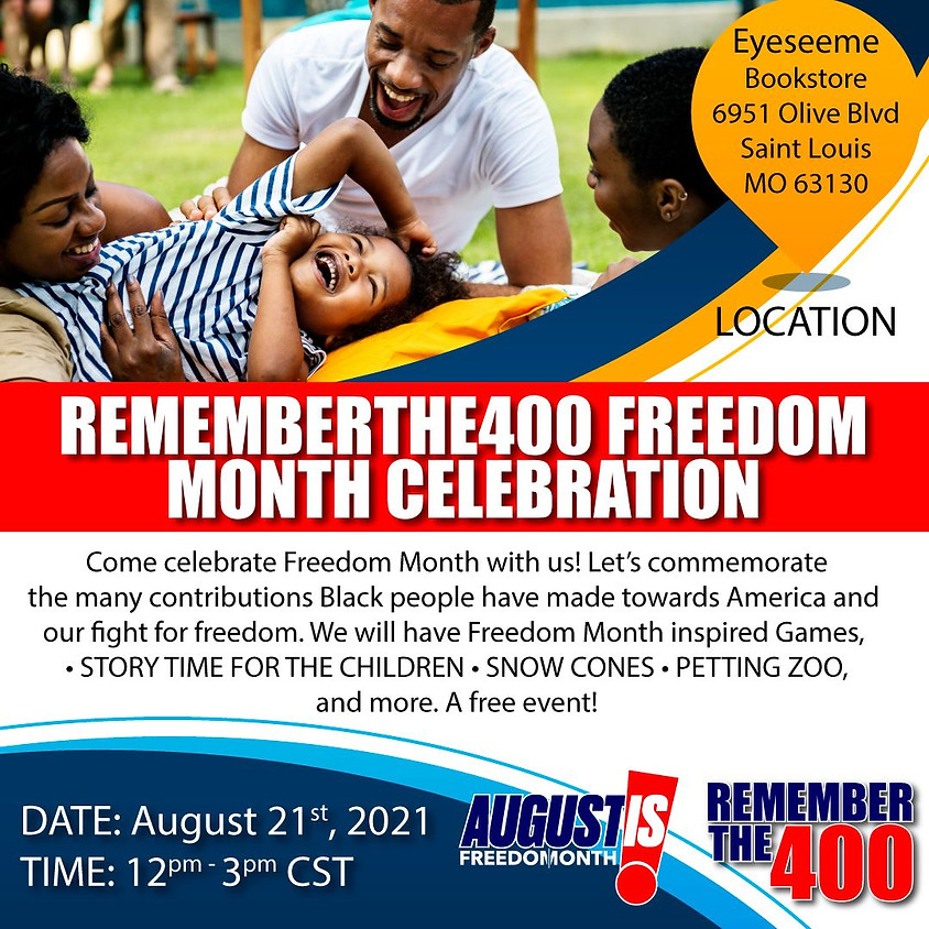 Rememberthe400 Freedom Month Celebration