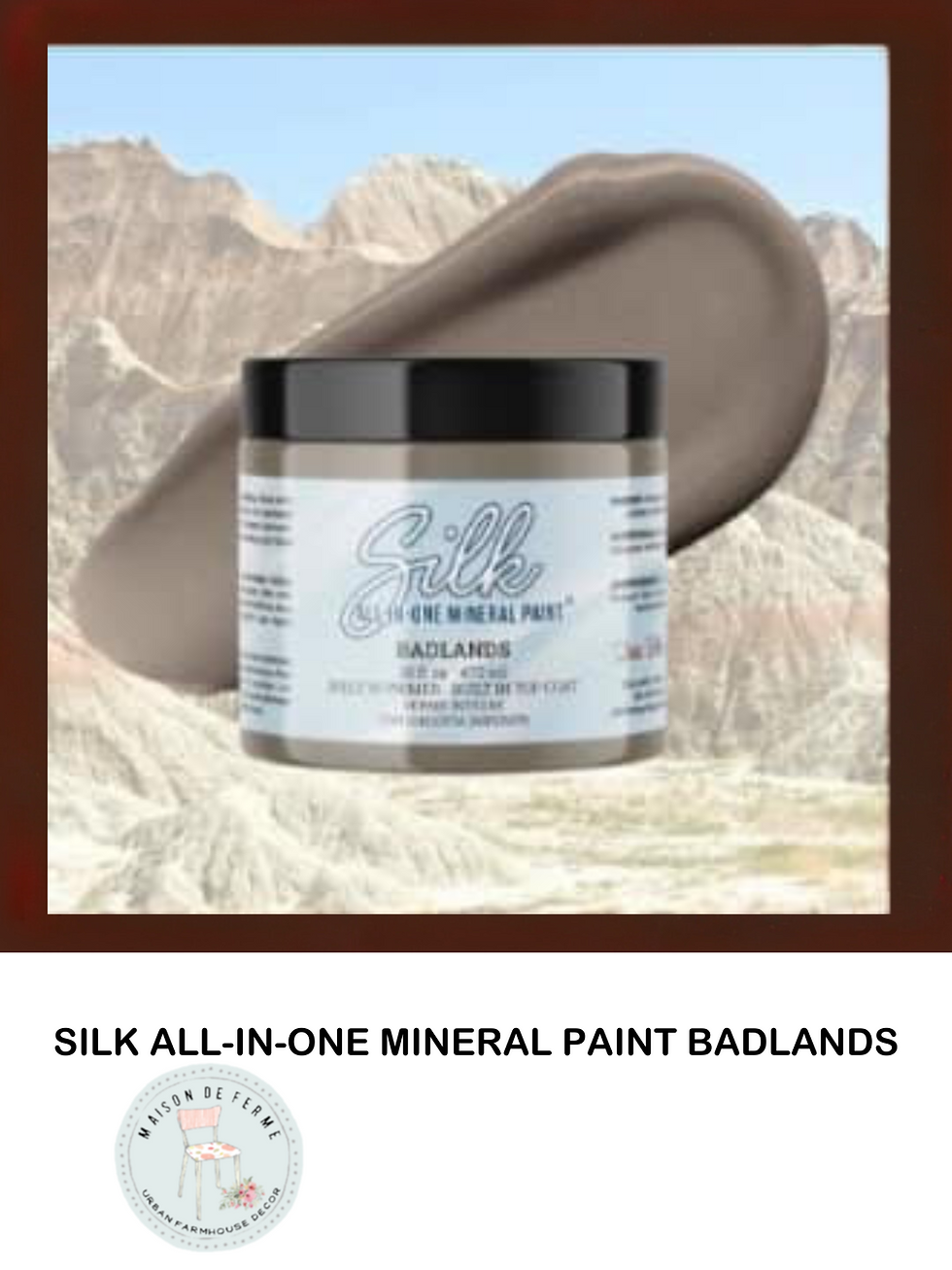 BADLANDS SILK ALL-IN-ONE MINERAL PAINTS