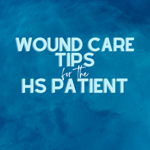 Wound Care Tips for the HS Patient