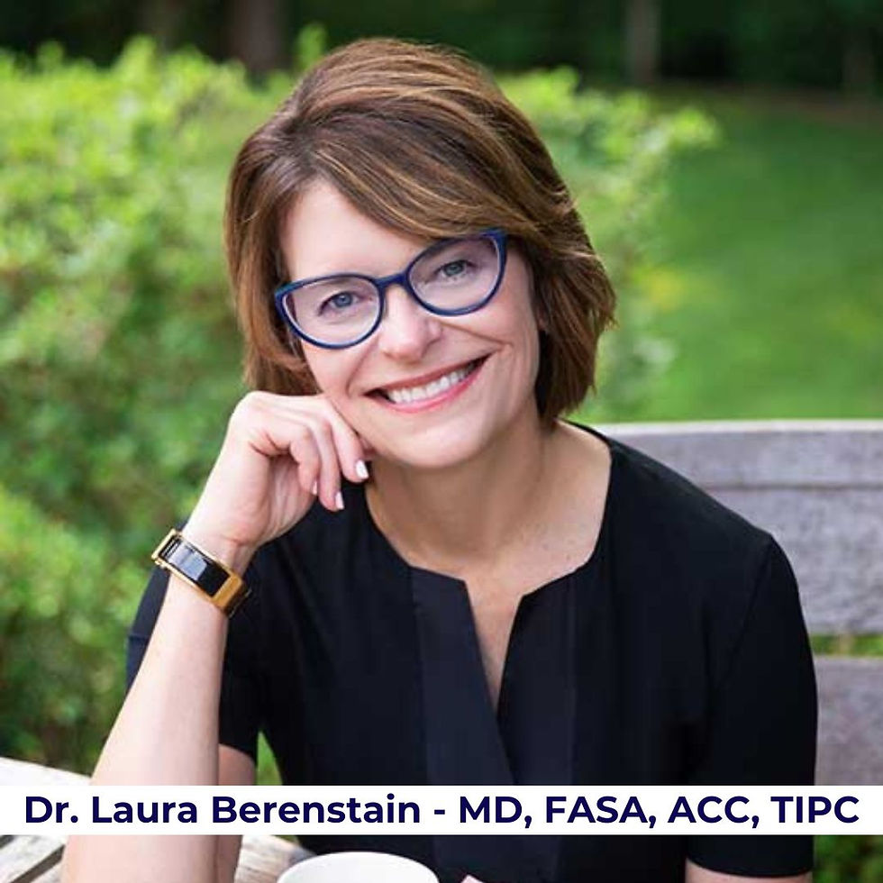 Laura Berenstain - MD, FASA, ACC, TIPC