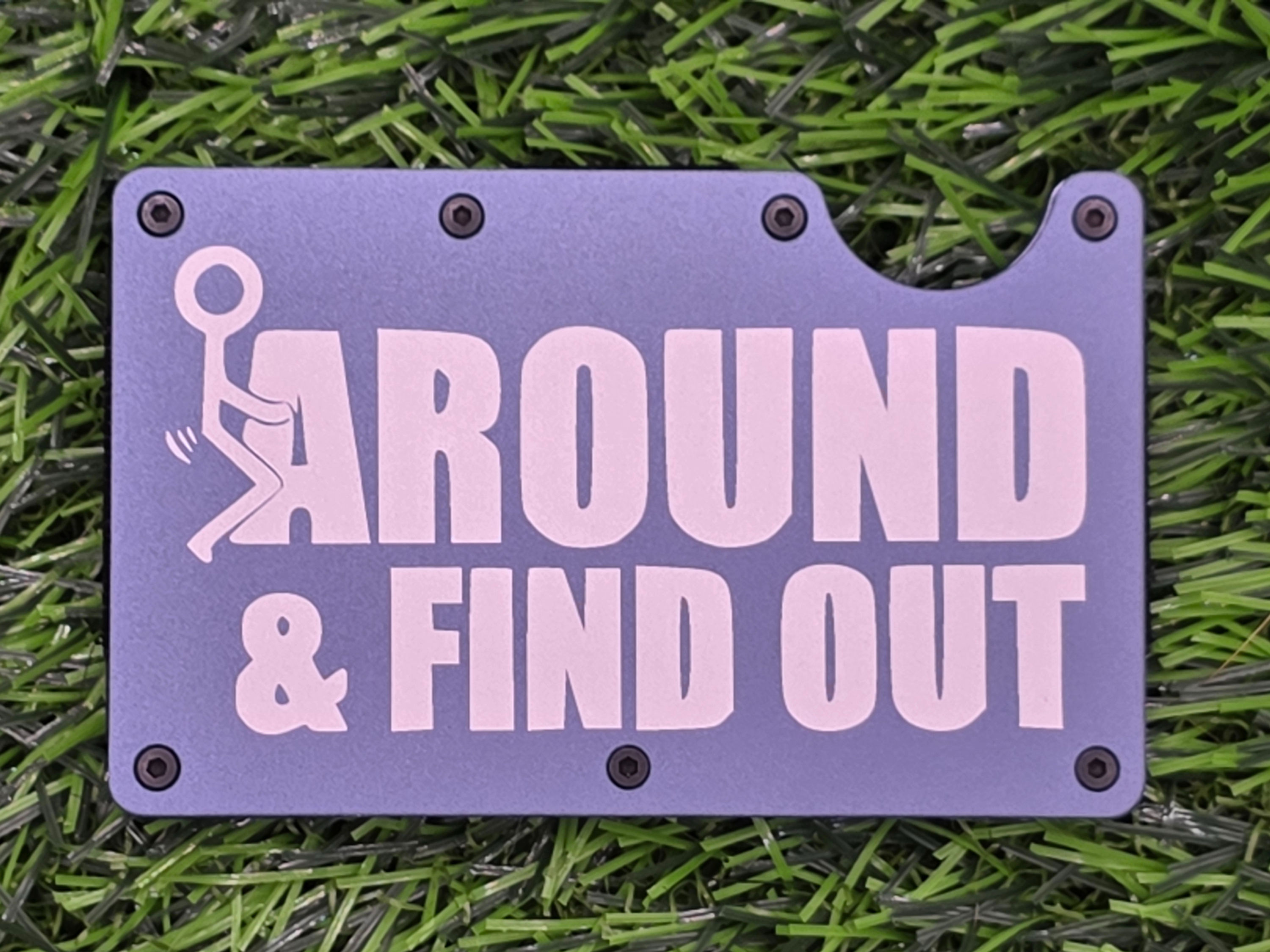 F*** Around And Find Out Metal Minimalist Wallet