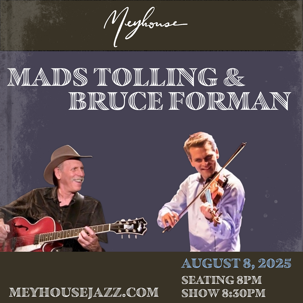 Two-time Grammy Winner Mads Tolling with Bruce Forman (8pm)