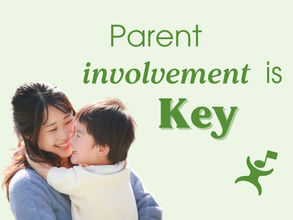 Parent Involvement is Key