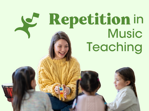 Repetition in Music Teaching