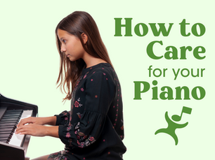 How to Care for Your Piano