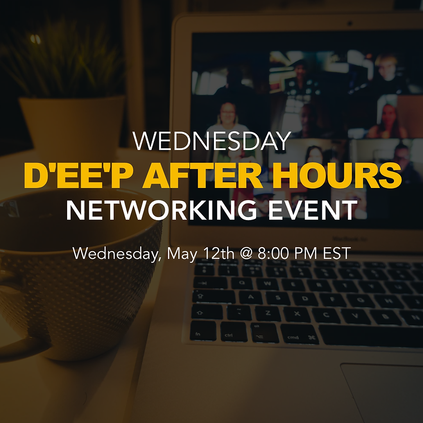 D'EE'P After Hours - Wednesday
