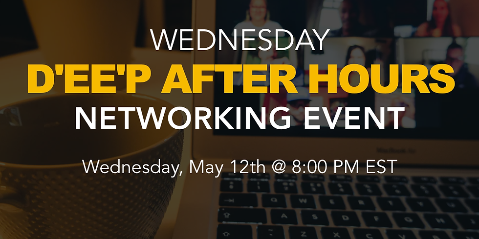 D'EE'P After Hours - Wednesday
