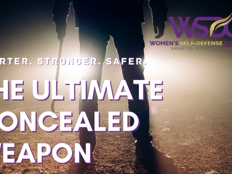 The Ultimate Concealed Weapon