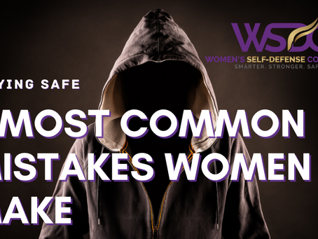 The Seven Most Common Safety Mistakes Women Make