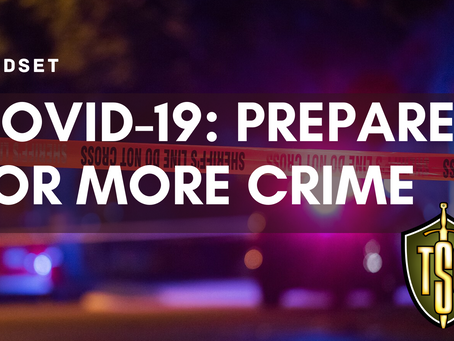 Prepare for More Crime Due to COVID-19