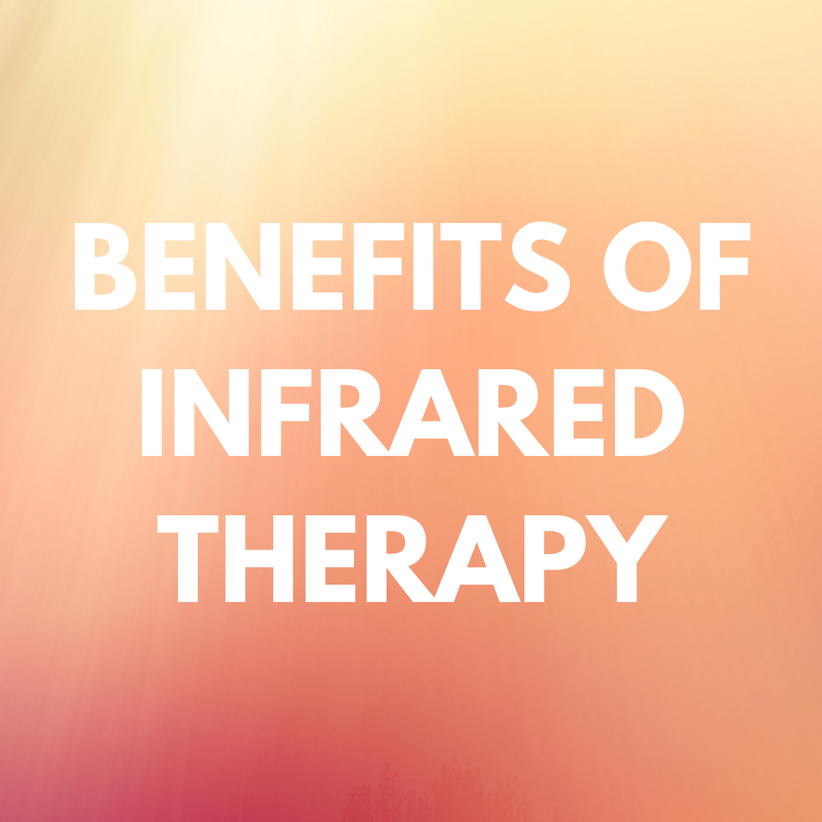 The Benefits of Infrared Therapy