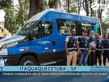 Itaquá conquista Selo FNAS por excelência na gestão do SUAS