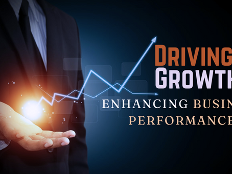 Driving Growth: Enhancing Business Performance
